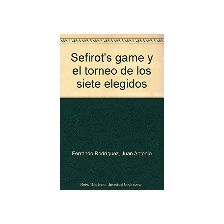 Sefirot's game y el torneo de los siete elegidos (Dedicatoria y firma autógrafa del autor)  PRIMERA EDICIÓN
